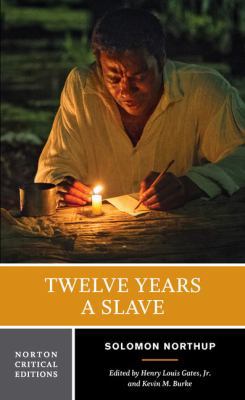 Twelve Years a Slave: A Norton Critical Edition 0393264246 Book Cover