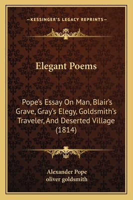 Elegant Poems: Pope's Essay On Man, Blair's Gra... 1164629840 Book Cover