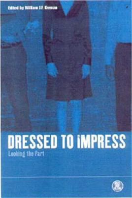 Dressed to Impress: Looking the Part 185973460X Book Cover