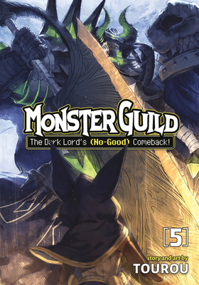 Monster Guild: The Dark Lord's (No-Good) Comeba... 1685795196 Book Cover