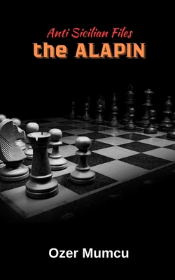 Anti Sicilian Files The Alapin B0FBZG7TX7 Book Cover