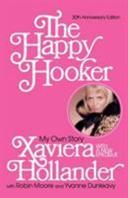 The Happy Hooker: My Own Story 0060014164 Book Cover