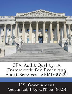 CPA Audit Quality: A Framework for Procuring Au... 128924796X Book Cover