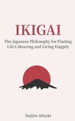 Ikigai: The Japanese Philosophy for Finding Lif... B0FLWG83X6 Book Cover