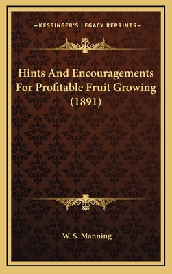 Hints and Encouragements for Profitable Fruit G... 1164216139 Book Cover
