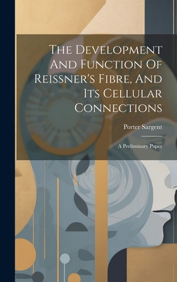 The Development And Function Of Reissner's Fibr... 1019521295 Book Cover