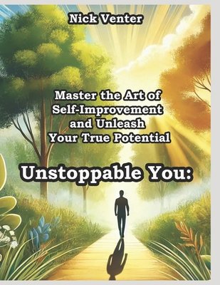 Unstoppable You: Master the Art of Self-Improve...            Book Cover