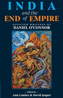 India and the End of Empire: Selected Writings ... 1789593220 Book Cover