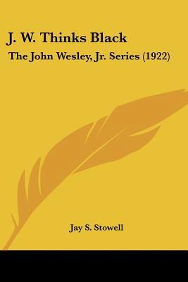 J. W. Thinks Black: The John Wesley, Jr. Series... 054867213X Book Cover