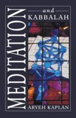 Meditation and Kabbalah 1568213816 Book Cover