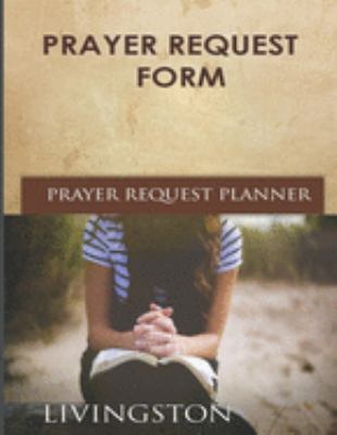 PRAYER REQUEST FORM: This is a PRINTABLE Prayer List, Prayer List Planner Insert, Bible Journaling Prayer List, Prayer, Prayer Journal 169142935X Book Cover