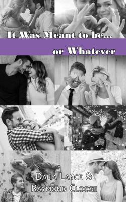 Paperback It Was Meant to Be... or Whatever : Apt. 23B Series Book