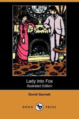 Lady Into Fox (Illustrated Edition) (Dodo Press) 1406527831 Book Cover