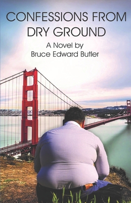 Confessions From Dry Ground 1729619908 Book Cover