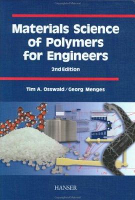 Materials Science of Polymers for Engineers 1569903484 Book Cover