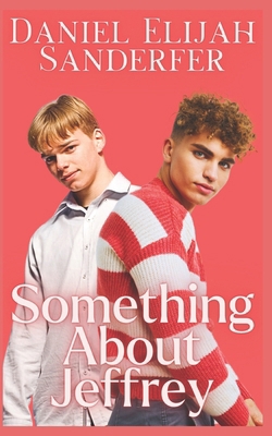 Something About Jeffrey B0CSXBSN2M Book Cover