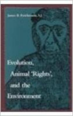 Evolution, Animal 'Rights, ' and the Environment 0813209544 Book Cover