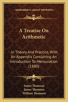 A Treatise On Arithmetic: In Theory And Practic... 1164554832 Book Cover