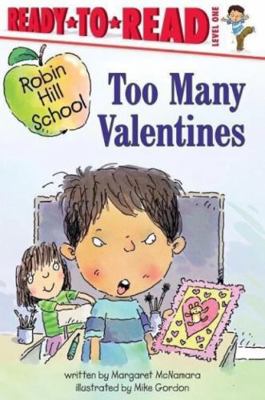 Too Many Valentines: Robin Hill School (Ready t... 1424200237 Book Cover