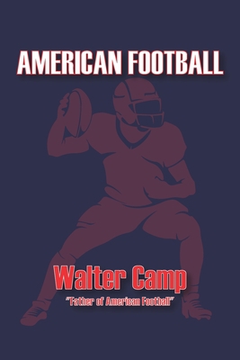American Football: Illustrated 1654153753 Book Cover