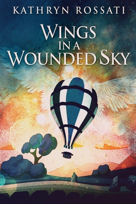 Wings In A Wounded Sky [Large Print] 4824127165 Book Cover