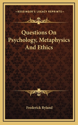 Questions on Psychology, Metaphysics and Ethics 1163483702 Book Cover