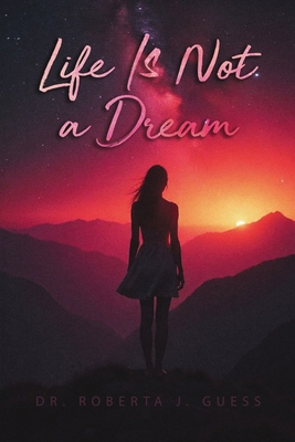 Life Is Not a Dream B0DYVJ64GZ Book Cover