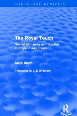 The Royal Touch (Routledge Revivals): Sacred Mo... 1138855219 Book Cover