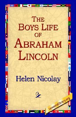 The Boys Life of Abraham Lincoln 142180834X Book Cover