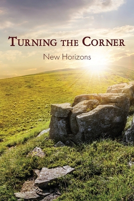 Turning the Corner: New Horizons 1608807002 Book Cover