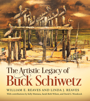 The Artistic Legacy of Buck Schiwetz: Volume 26 164843116X Book Cover