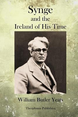 Synge and the Ireland of His Time 1499106688 Book Cover