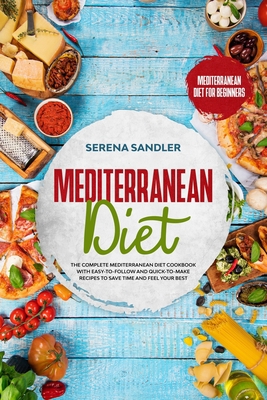 Mediterranean Diet: The Complete Mediterranean ... 180168670X Book Cover