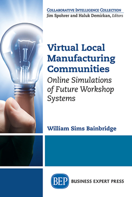 Virtual Local Manufacturing Communities: Online... 1948580748 Book Cover