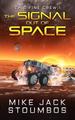 The Signal Out of Space (This Fine Crew) 1648552536 Book Cover