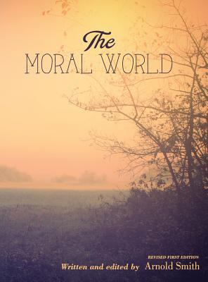 The Moral World 1516553152 Book Cover