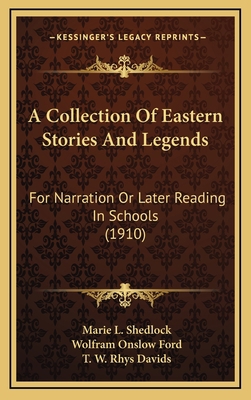 A Collection Of Eastern Stories And Legends: Fo... 1164238574 Book Cover
