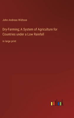Dry-Farming; A System of Agriculture for Countr... 3368336371 Book Cover