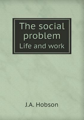 The Social Problem Life and Work 5518430140 Book Cover
