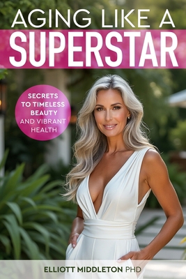Aging Like a Superstar B0DK4CH6T1 Book Cover