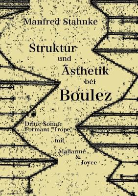 Struktur und Ästhetik bei Boulez: Dritte Sonate... [German] 374318754X Book Cover