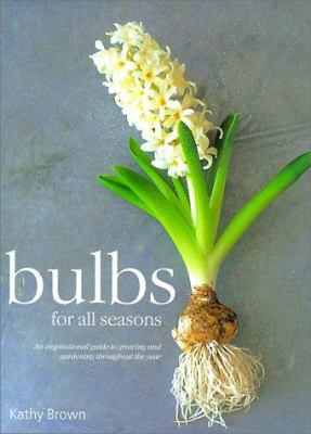 Bulbs for All Seasons 190314101X Book Cover