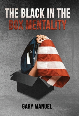 The Black in the Box Mentality 1662920792 Book Cover