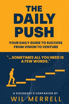 The Daily Push: Your Daily Guide to Success Fro... B0F72TCGBC Book Cover