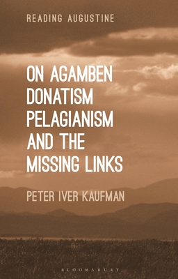 On Agamben, Donatism, Pelagianism, and the Miss... 1350191477 Book Cover