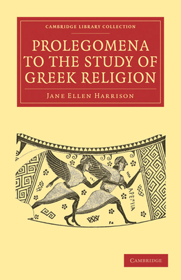 Prolegomena to the Study of Greek Religion 1108010032 Book Cover