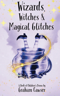 Wizards, Witches & Magical Glitches 1917842104 Book Cover