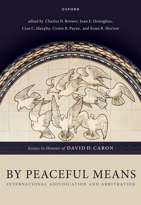 By Peaceful Means: International Adjudication a... 0192848089 Book Cover