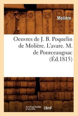 Oeuvres de J. B. Poquelin de Molière. l'Avare. ... [French] 2012758568 Book Cover