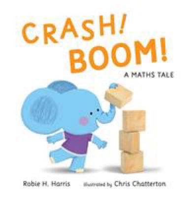 CRASH! BOOM!: A Maths Tale 1406380512 Book Cover